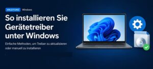 So installieren Sie Gerätetreiber unter Windows